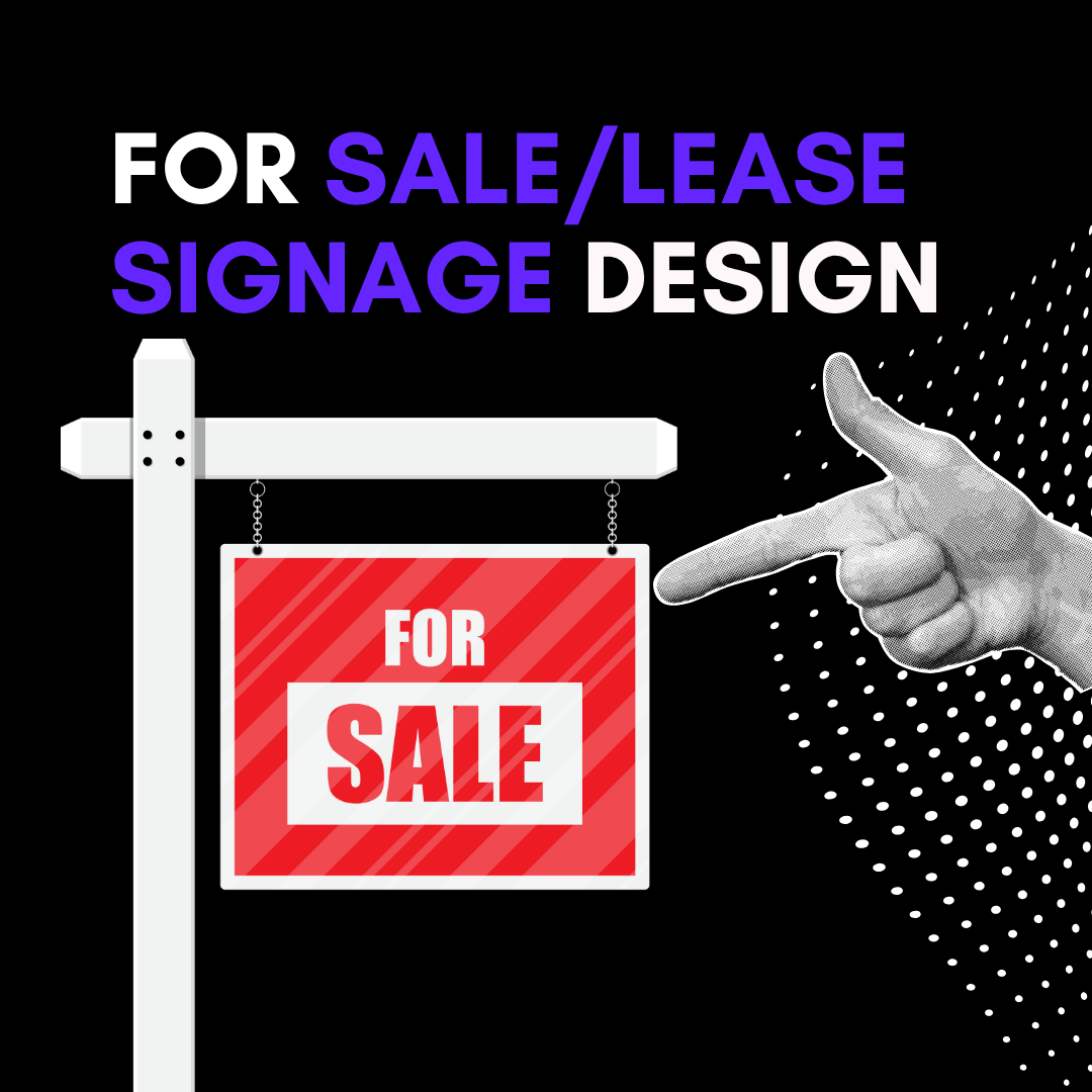 For Sale/Lease Signage Design